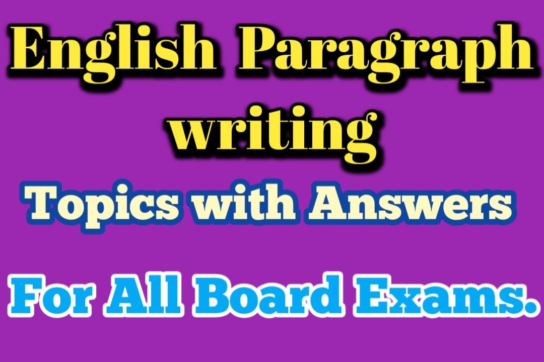 Paragraph writing in English Topics with Answers