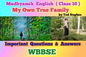 My Own True Family Class 10 Questions and Answers