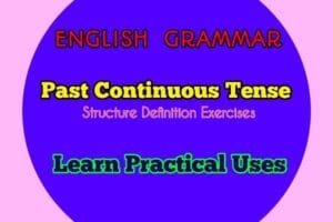 Past Continuous Tense structure with Rules and Examples