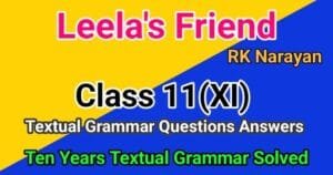 Textual English Grammar Leela's Friend Class 11 WBCHSE