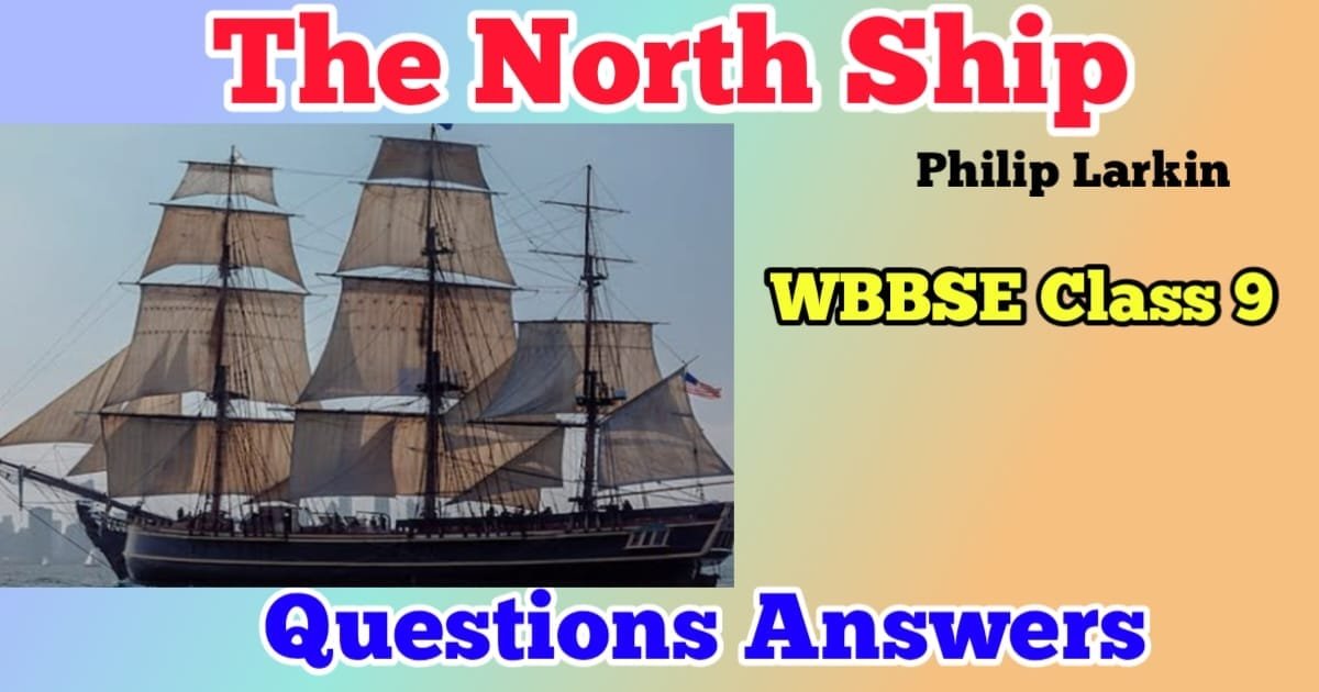 The North Ship Class 9 Questions Answers Bengali Meaning