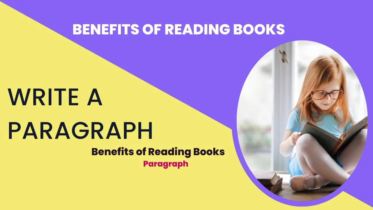 Paragraph on the Benefits of Reading Books within 200 words