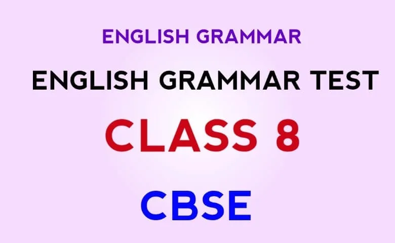 Class 8 English Grammar Mock Test for CBSE