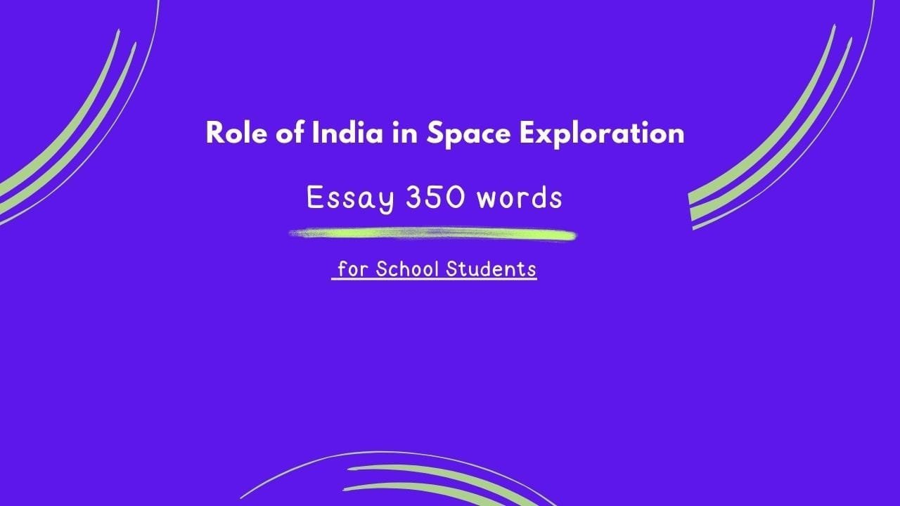 Role of India in Space Exploration Essay 350 words