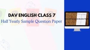 DAV English Class 7 Half Yearly Sample Question Paper 2024