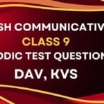 Class 9 English Communicative Questions Periodic Test DAV