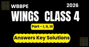 Wings Class 4 English Answers Key Solutions WBBPE 2026