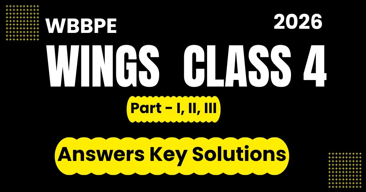 Wings Class 4 English Answers Key Solutions WBBPE 2026